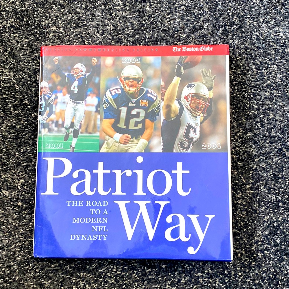 The Patriot Way Special Commemorative Edition The Boston Globe hardcover